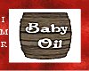 Baby Oil Barrel