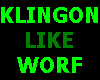Klingon-Like WORF VOICE