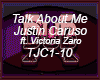 Talk About Me, Justin C