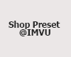 Shop Preset 