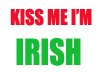 KISS ME I'M IRISH