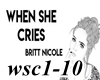 ♫C♫ When She Cries