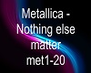Metallica - Nothing else