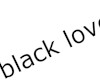 black loveee