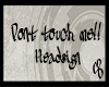 Dont Touch Headsign-COD-