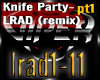 Knife Party- LRAD pt1