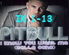 Pitbull I.K.Y.W.M.