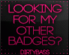 LOOKING FOR MY BADGES?