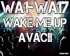 Wake Me Up Avacii