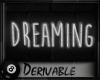 o: Dreaming
