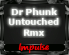 Dr Phunk - Untouched