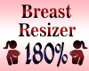 Breast Resizer 180%