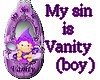 My sin is Vanity (boy