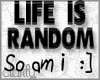 Life Is Random