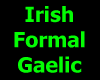 Gaelic KISS ME I'm IRISH