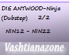 DIEANTWOOD-NinjaDub 2/2