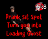 Prank Sit Spot to Ghost
