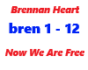 Brennan Heart / Now We