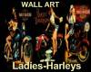 Ladies-Harleys Wall Art