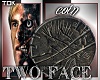 Two Face TDK Coin 