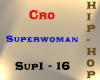 Cro - Superwoman