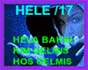 Hele Bakin Kim Gelmis