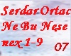 Serdar Ortac Ne Bu Nese