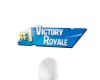 Victory Royale Sign