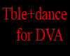 DVA table+dance