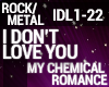 My Chemical R - I Don't
