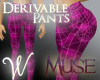 *W* Derivable Pants Muse
