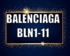 BALENCIAGA (BLN1-11)