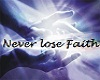 Never lose Faith