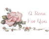 A Rose For You
