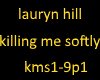 lauryn hill kill soft p1