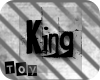 [Toy] King.