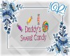 Daddy's Sweet Candy Sign