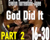 GOD DID IT-Part 2 -16-30