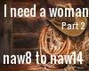 I need a woman (pt. 2)