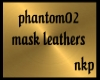Phantoms02 Mask Leathers