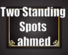 Two Standing Spots !