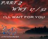 I Will Wait For You(p2)