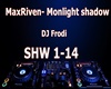 MaxRiven- MonlighShadow