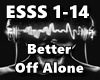Better Off Alone