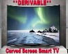 Smart TV *Derivable