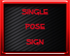 single pose sign