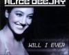 Alice Deejay - Will I