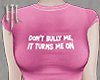 Don't Bully me
