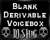 Blank Derivable Voicebox