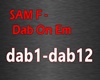 SAM F Dab On Em Remix